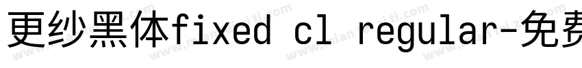 更纱黑体fixed cl regular字体转换